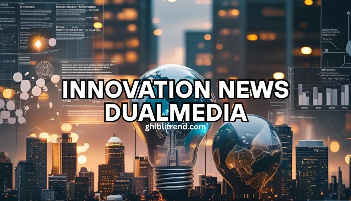 innovation news dualmedia